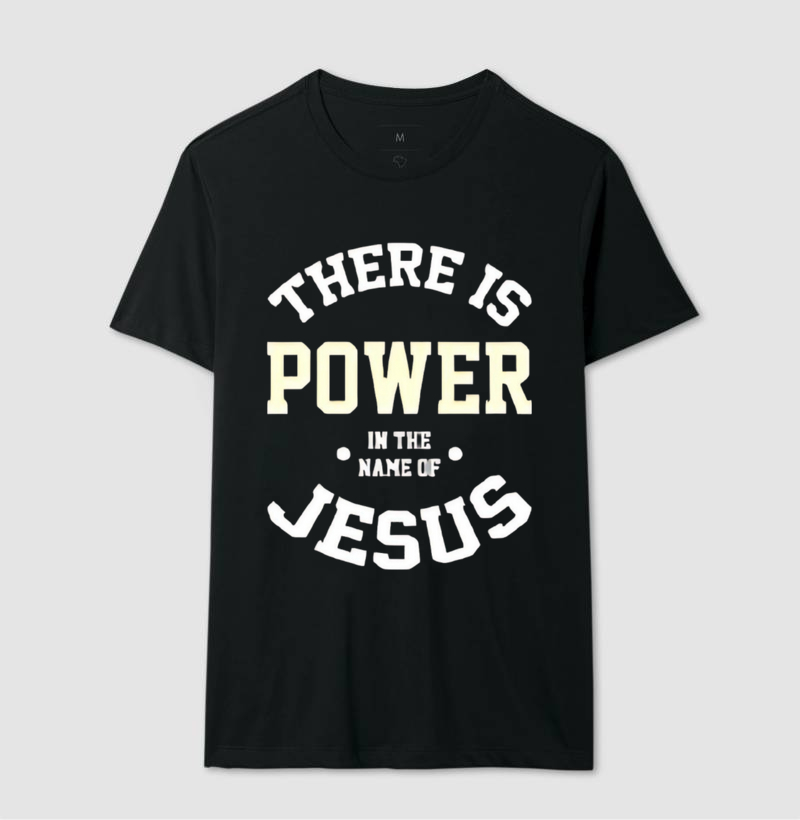 Camiseta Clássica - O nome de Jesus tem Poder