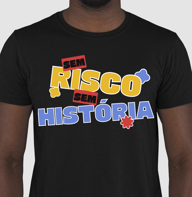 Camiseta Sem Risco Sem História 