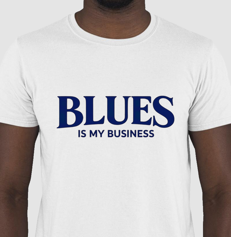 Blues is my business