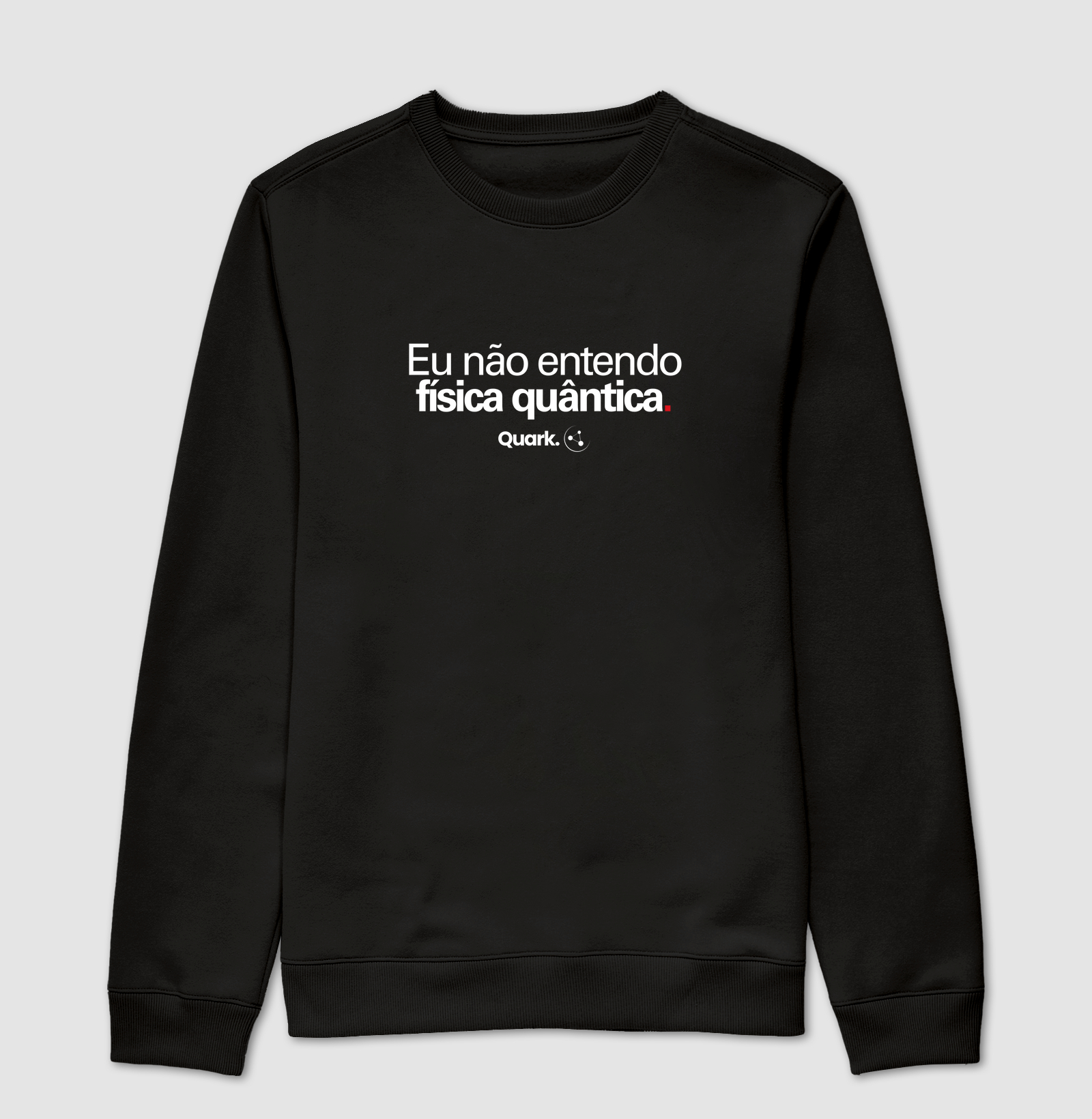 Eu não entendo física quântica.