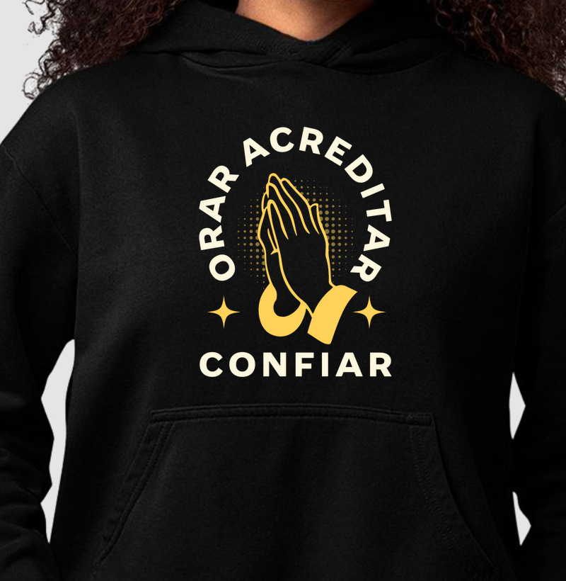Orar, Acreditar, Confiar