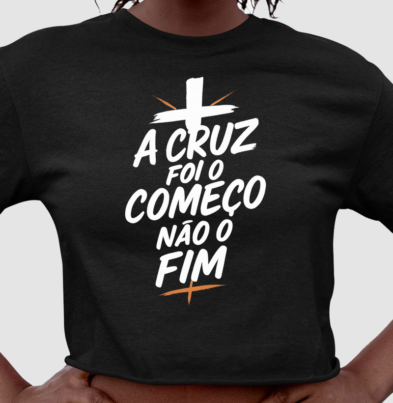 A Cruz foi o começo, não o fim