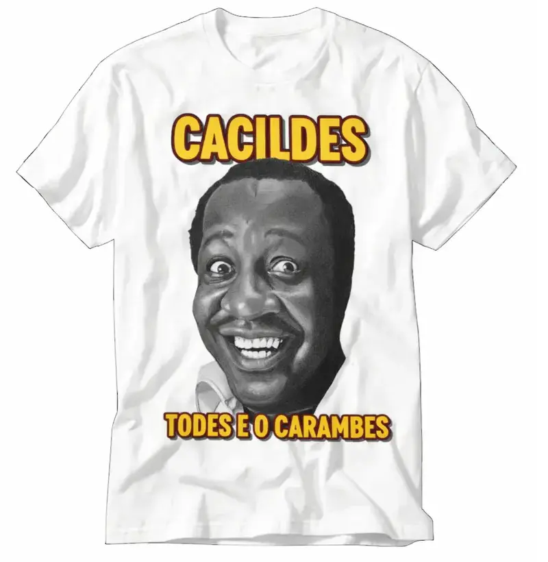 "Cacildes  todes é o carambes"