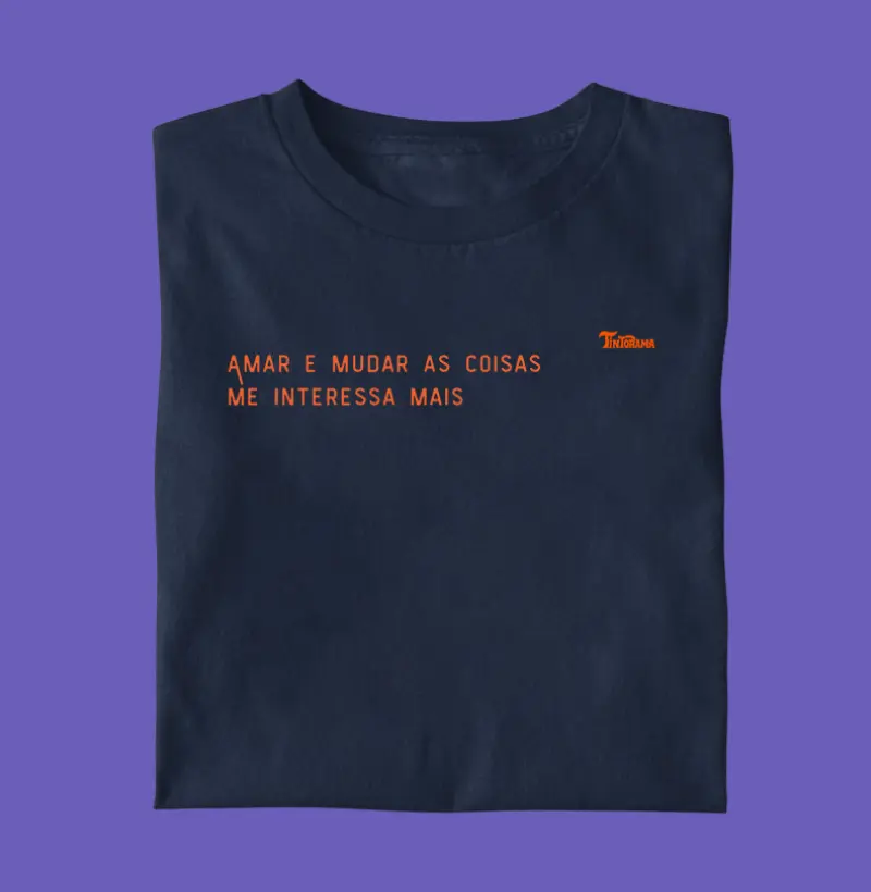 Camiseta "amar e mudar"