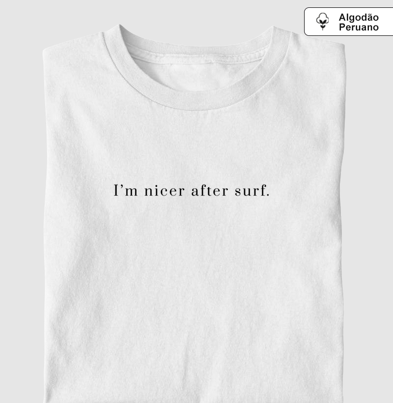 I'm Nicer After Surf - Camiseta | Surf For Fun Wear