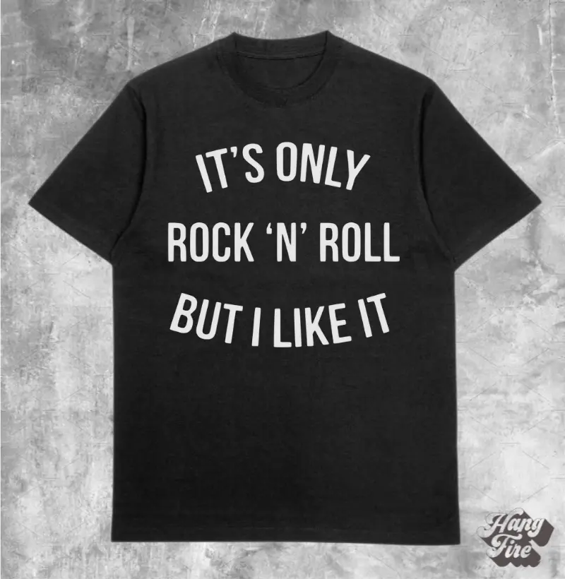 IT´S ONLY ROCK AND ROLL
