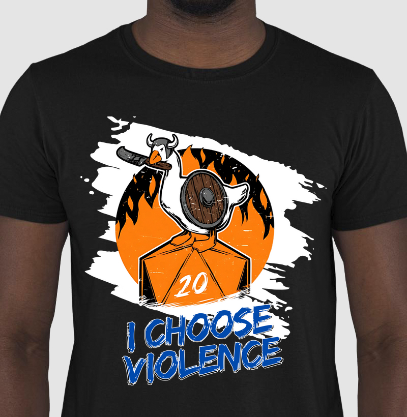 I choose violence