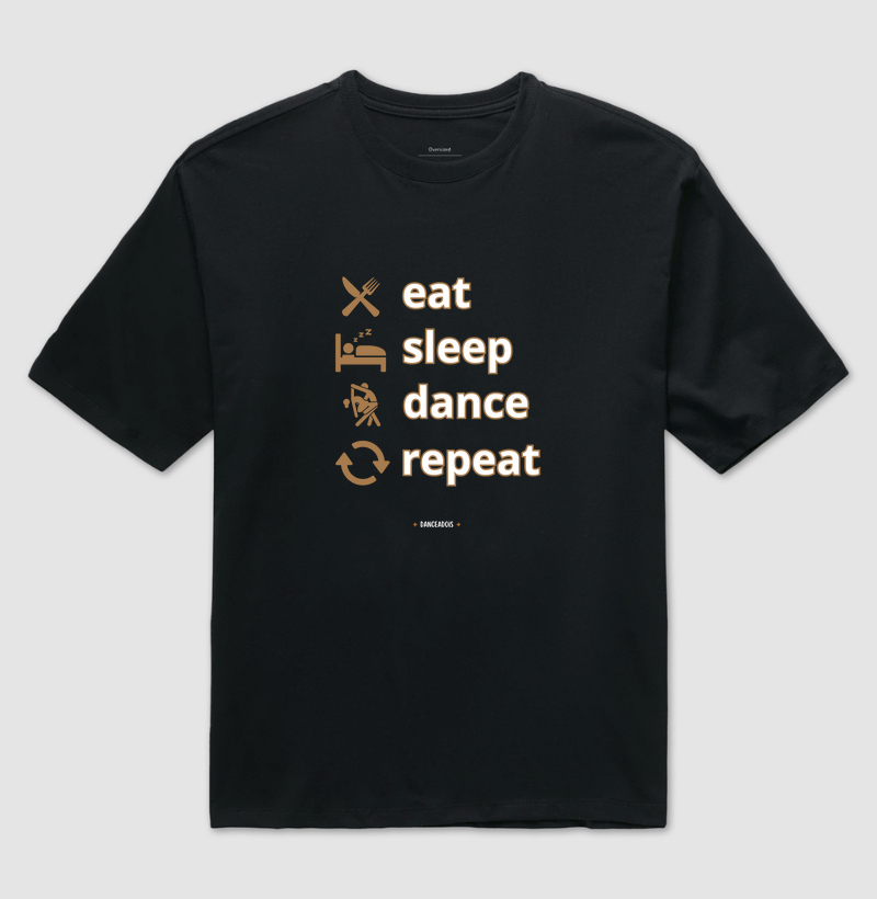 Eat, Sleep, Dance , Repeat