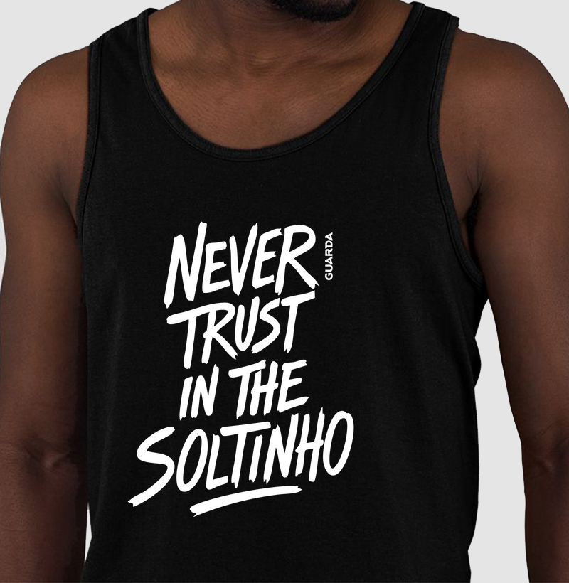 Never Trust in the Soltinho