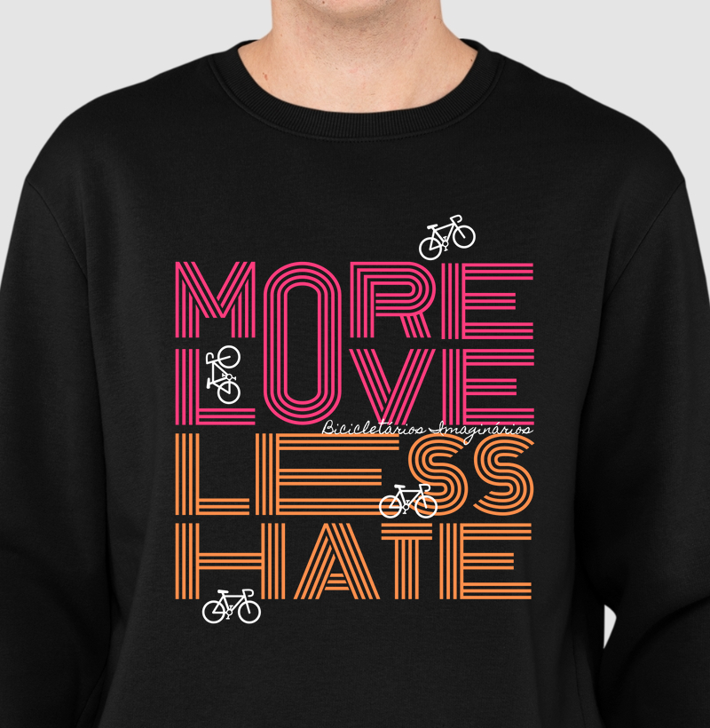 MORE LOVE less hate