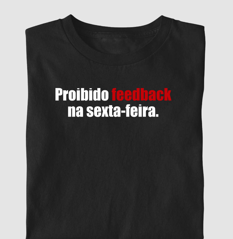 Proibido feedback na sexta-feira
