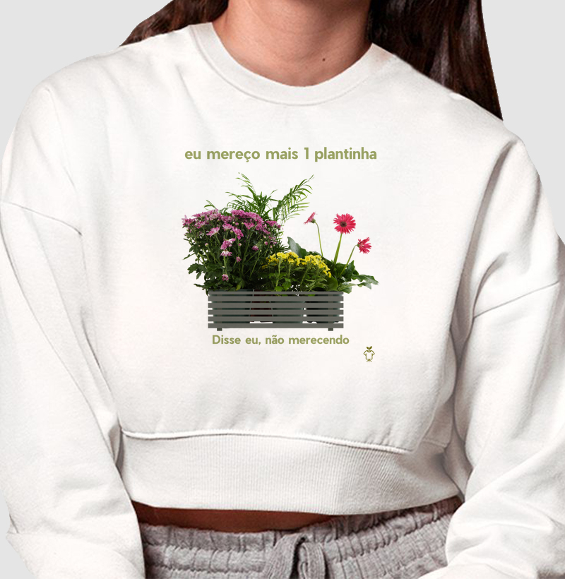 Eu mereço mais 1 plantinha