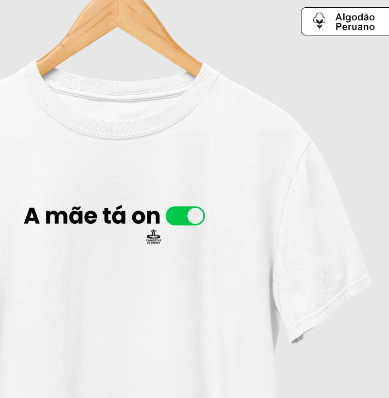 A mãe tá on