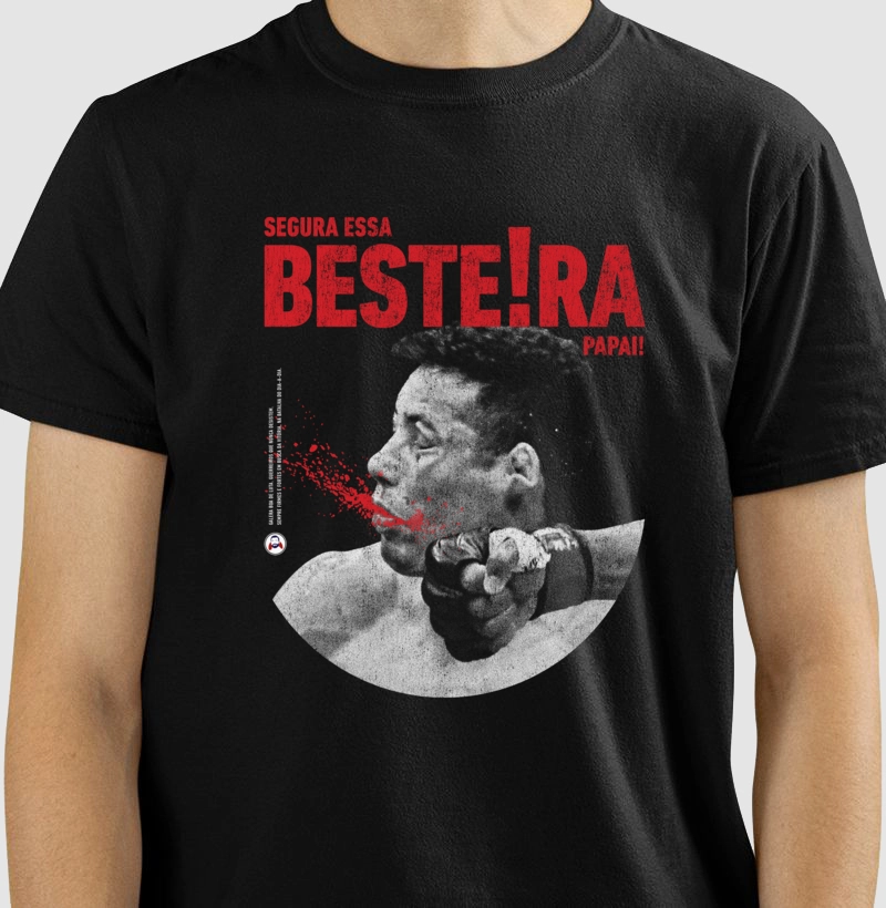 CAMISETA SEGURA ESSA BESTEIRA