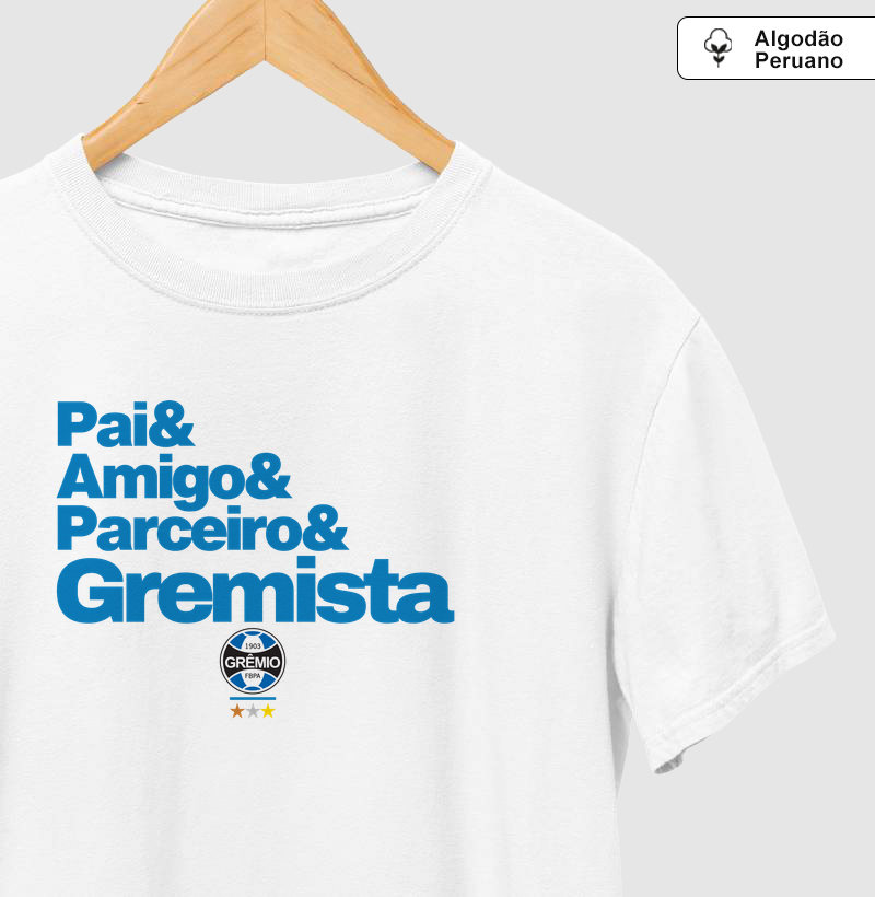 Pai & Amigo & Parceiro & Gremista
