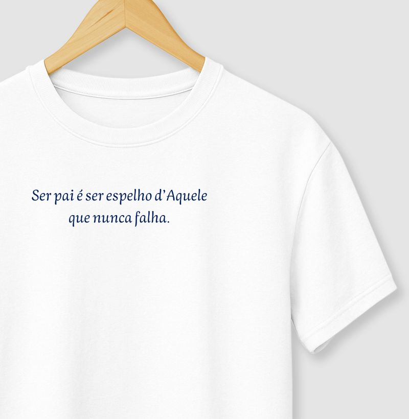 CAMISETA PAI, ESPELHO DO CRIADOR