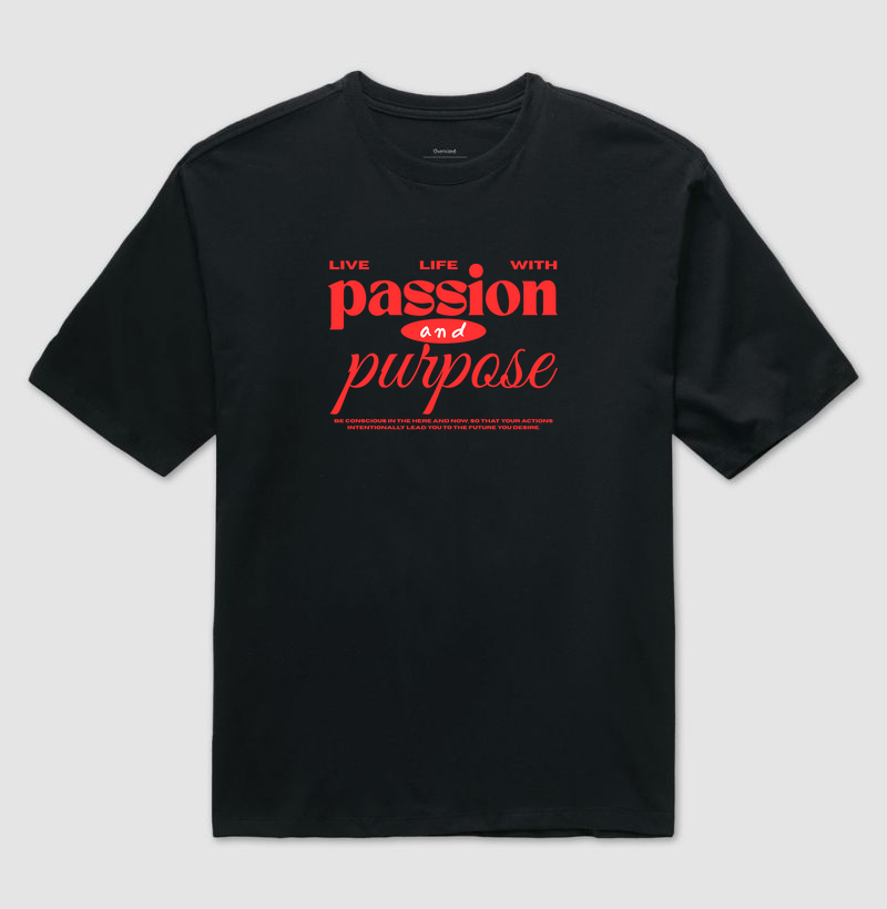 Live life with passion and purpose
