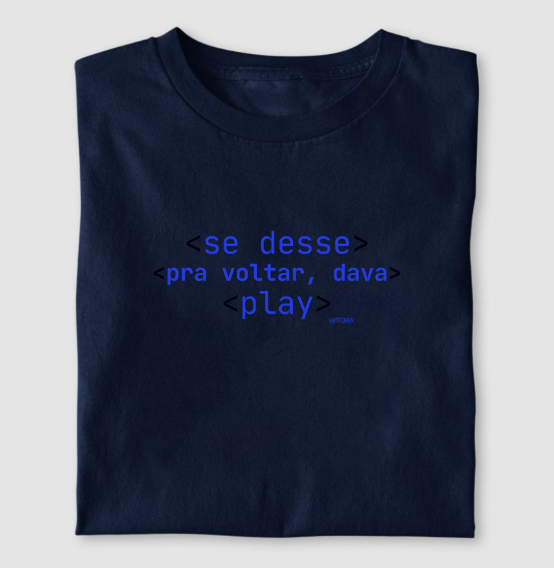 Se desse pra voltar, dava play