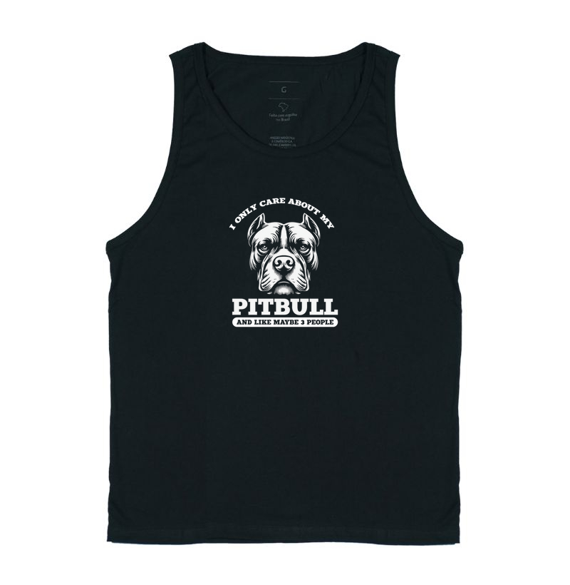 I only care about my Pit Bull maybe 3 people