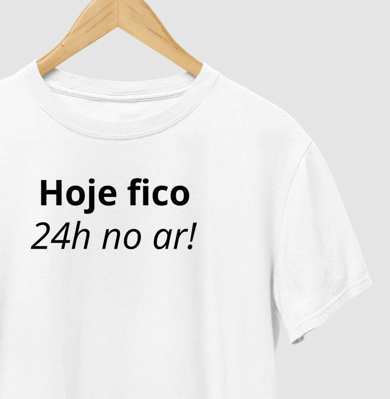 Hoje fico 24h no ar!