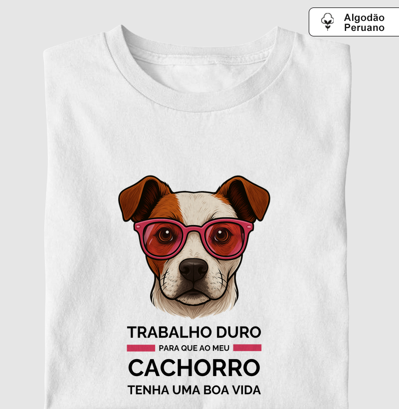 Trabalho Duro Pelo Meu Cachorro