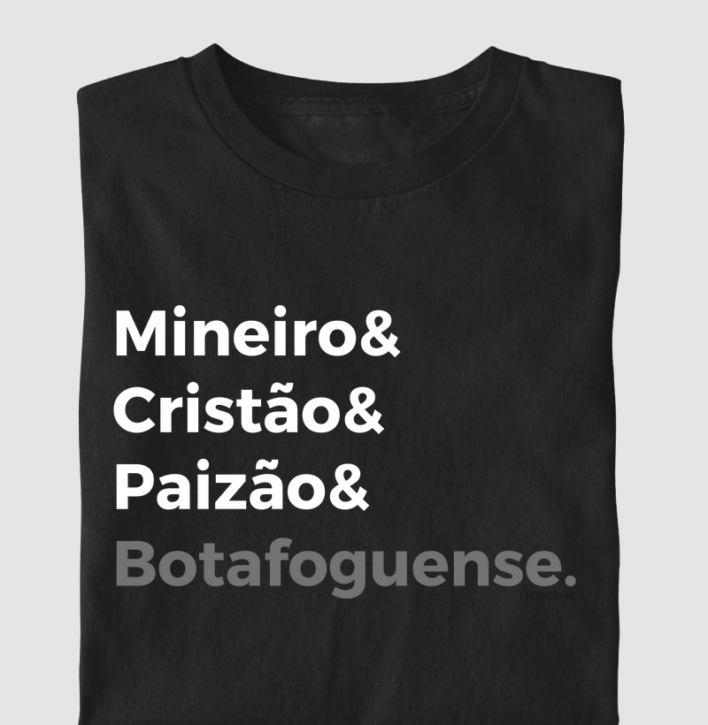 Camiseta cristã marca Eterno King com frases de fé "Mineiro, Paizão Botafoguense" em letras brancas