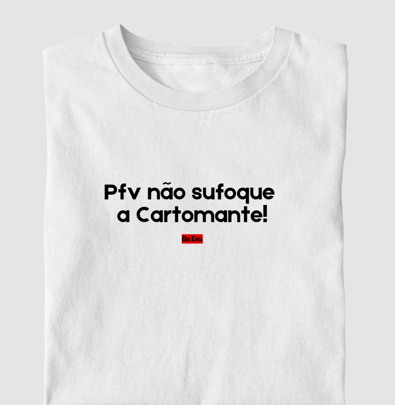 Pfv NÃO SUFOQUE A CARTOMANTE 