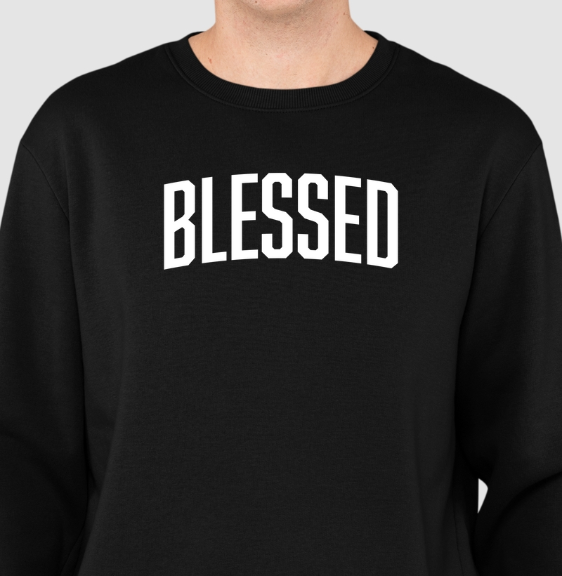 Blessed | Suéter Moletom Blessed - Loucos Por Jesus
