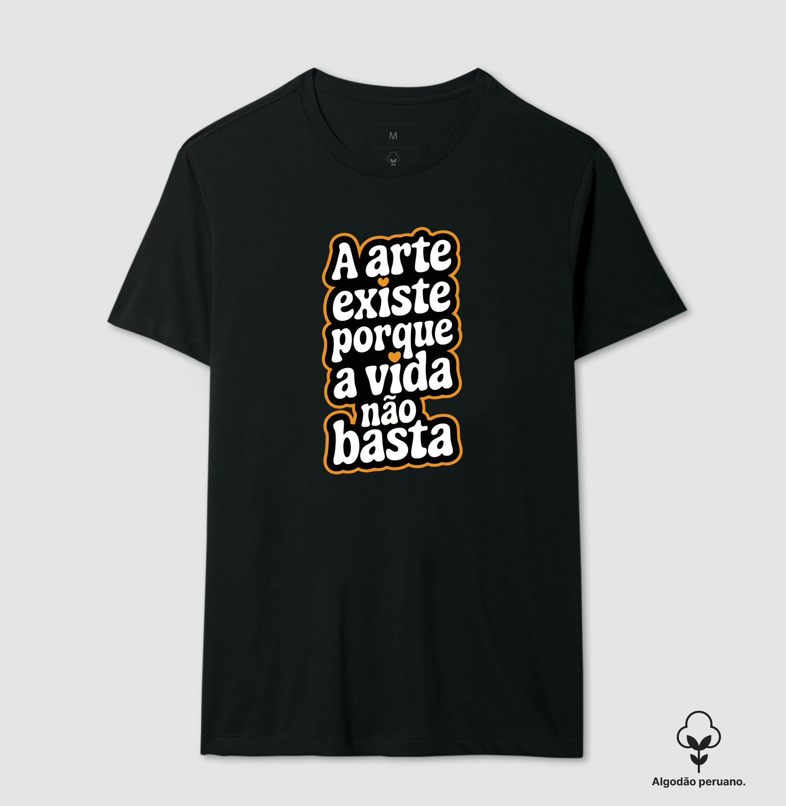 A Arte existe porque a vida não basta