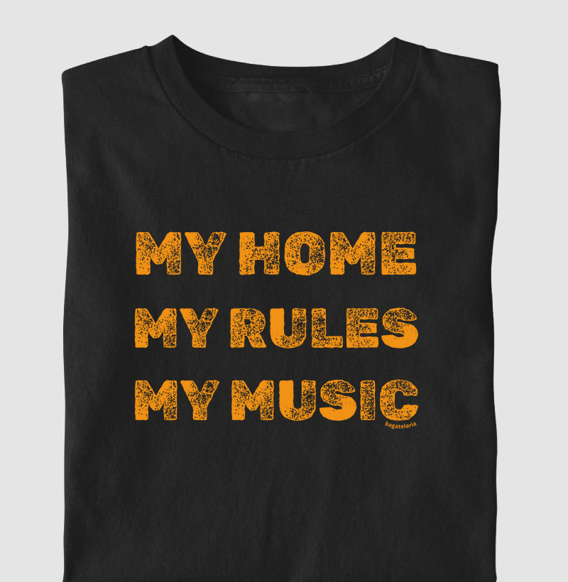 My Home, My Rules, My Music