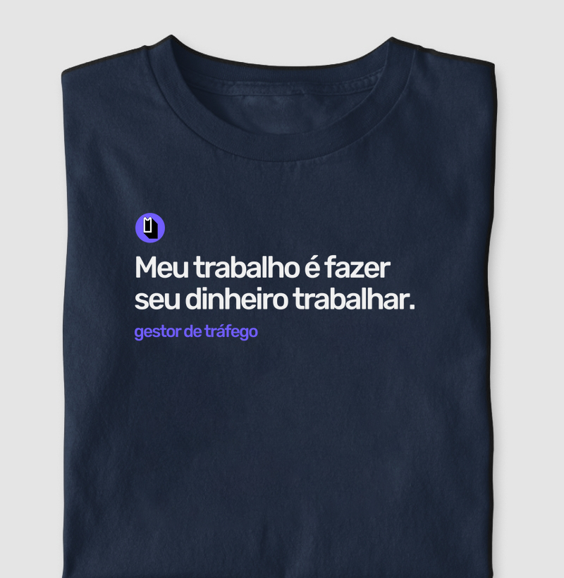 Meu trabalho é fazer seu dinheiro trabalhar.