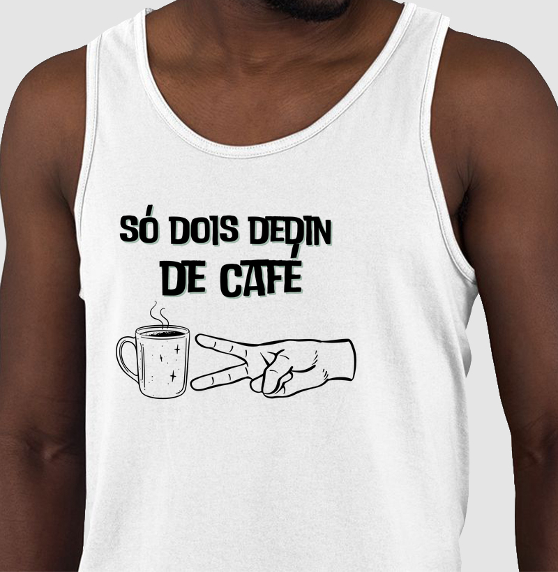 Só dois dedin  de café