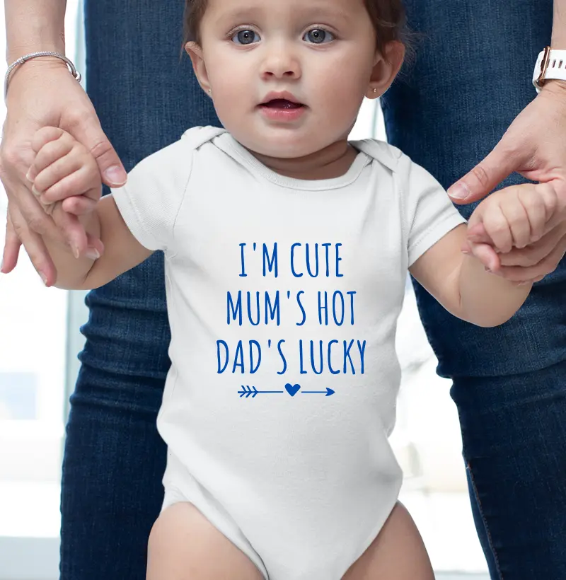 I'm cute, mom's hot, dad's lucky