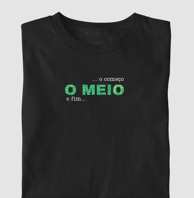O começo, o meio , o fim