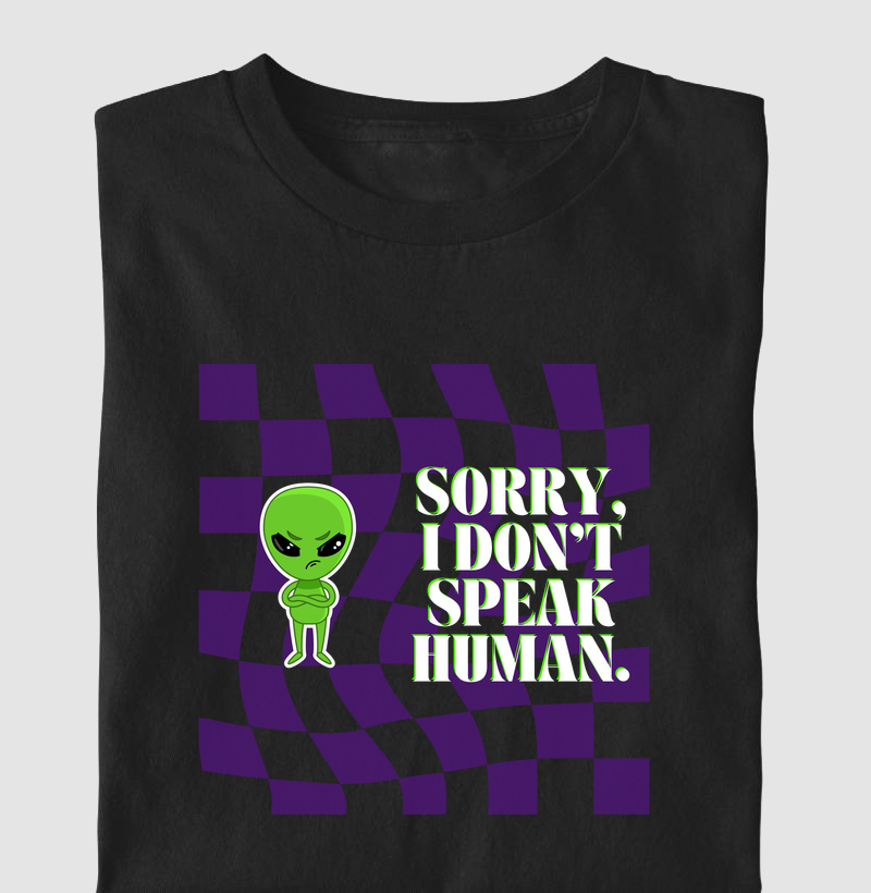 Desculpe, eu não falo "humano"