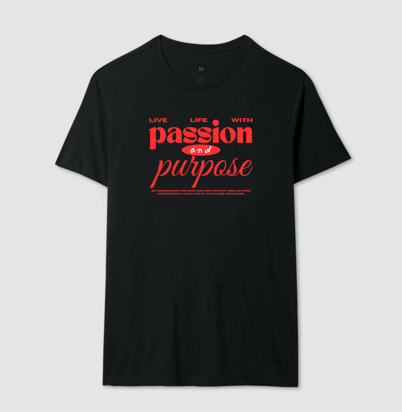 Live life with passion and purpose