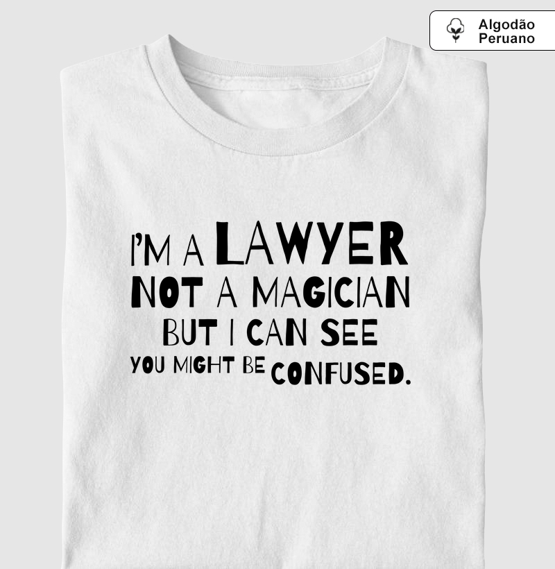I'm a lawyer, not a magician (ADV)
