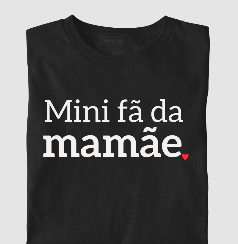 Mini fã da mamãe! (infantil)