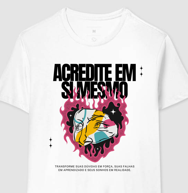 Camiseta Acredite em Si Mesmo
