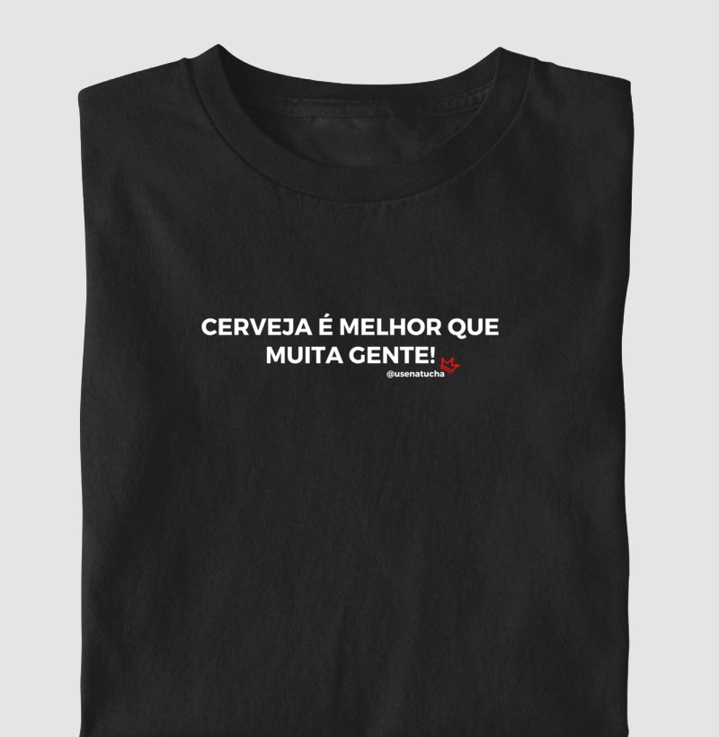 CERVEJA É MELHOR QUE MUITA GENTE!