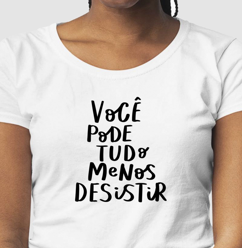 Você Pode Tudo, Menos Desistir