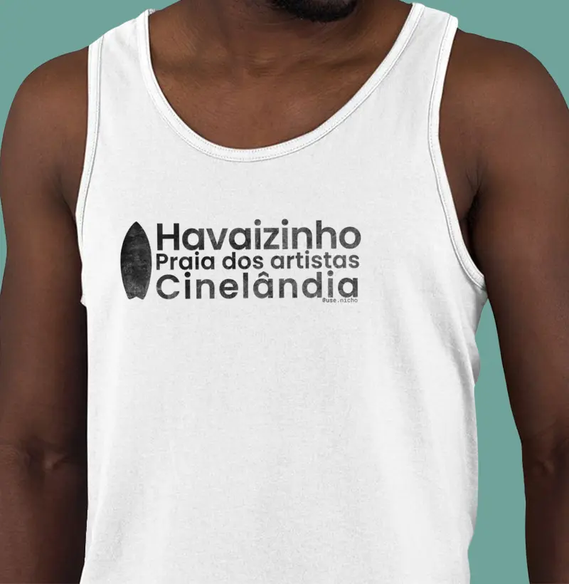 Havaizinho, Praia dos artistas e cinelândia.