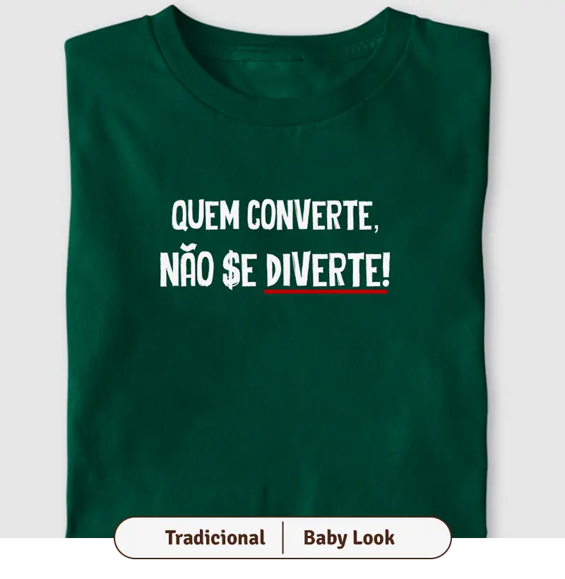 Quem converte, não se diverte!