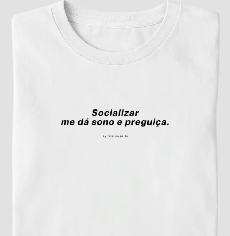 Socializar me dá sono e preguiça.