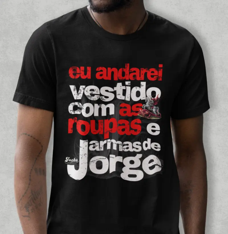 Eu andarei vestido com as roupas e armas de Jorge