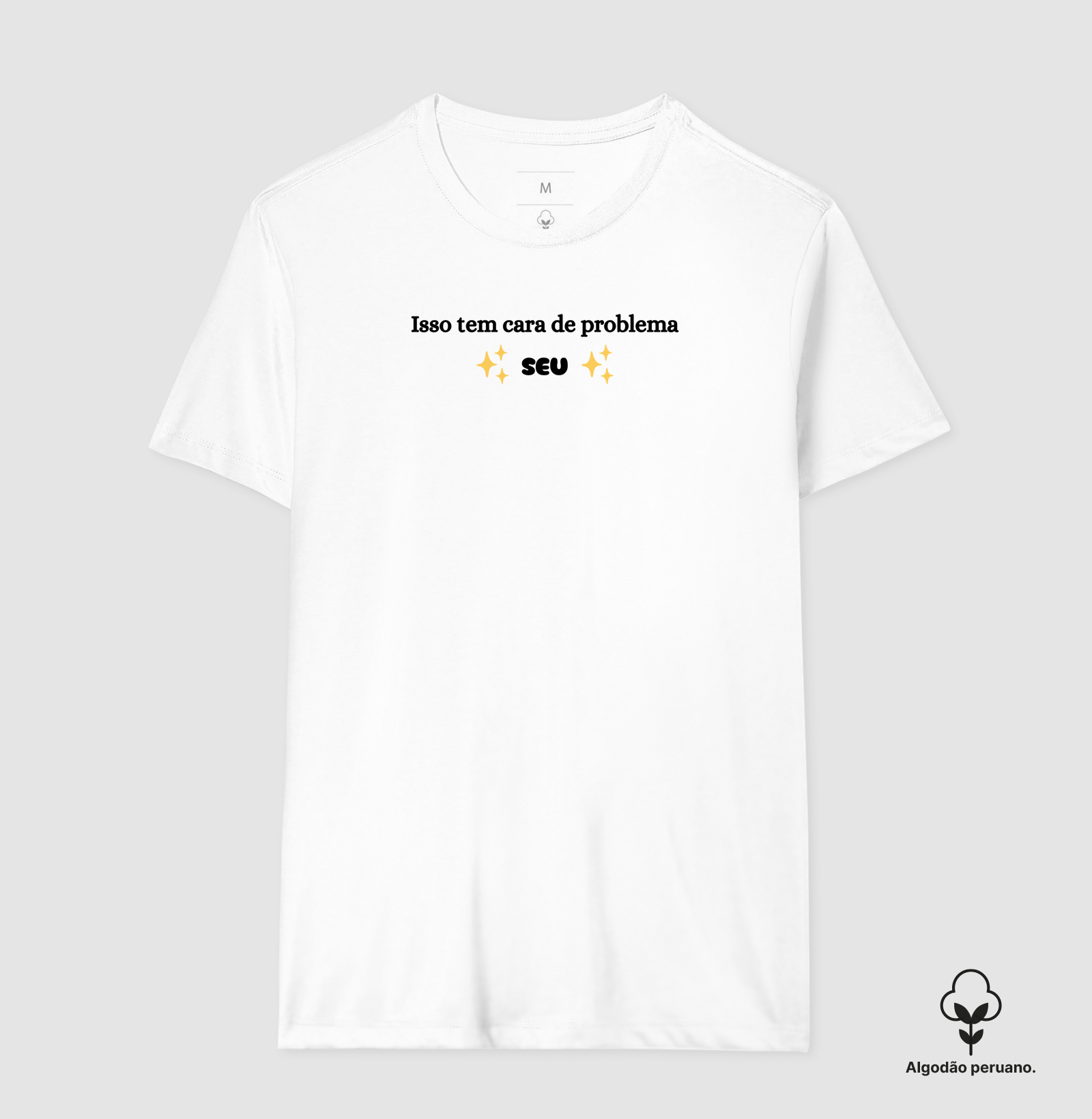 Cara de problema SEU - Branca