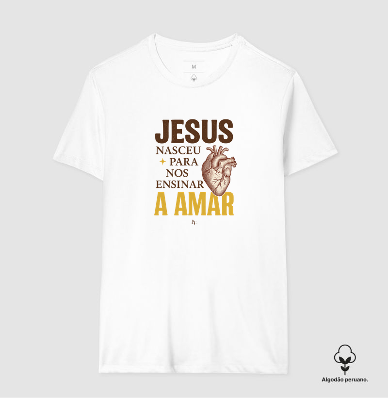 Jesus nasceu para nos ensinar a amar