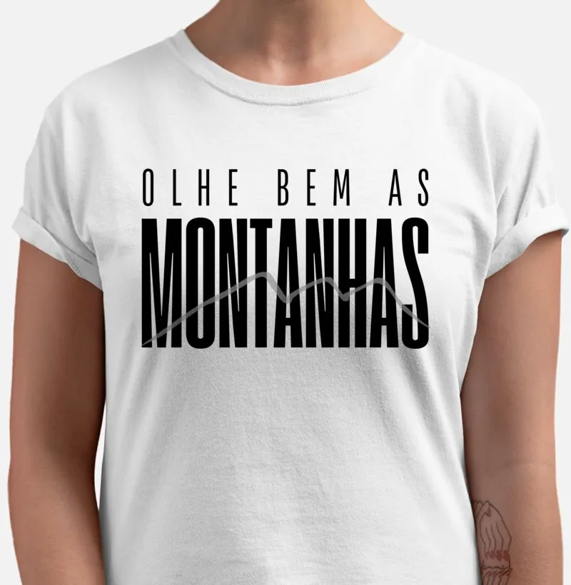 Camiseta Premium  - Olhe Bem as Montanhas