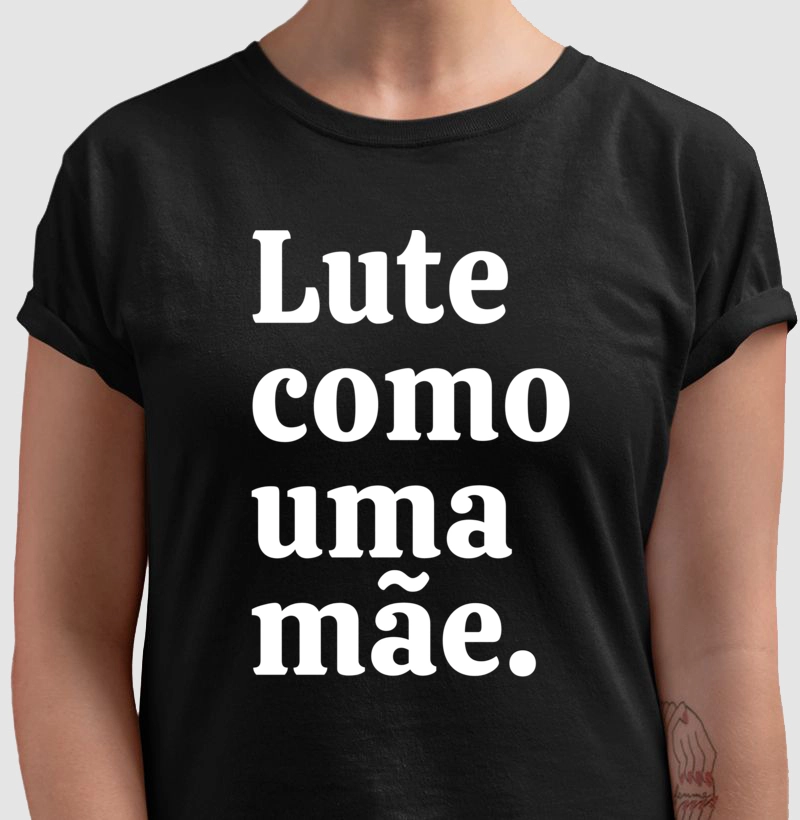 Lute como uma Mãe