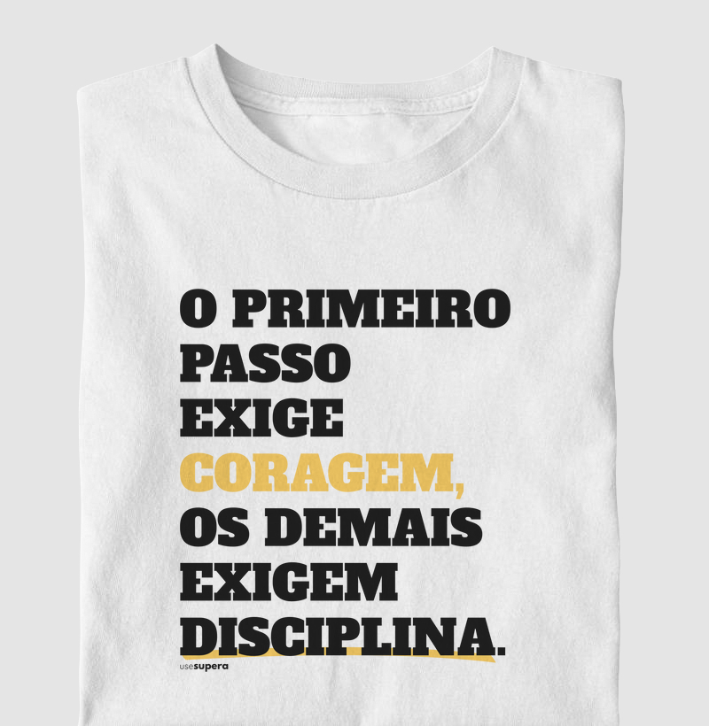 "O primeiro passo exige coragem"